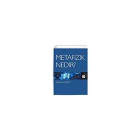 Metafizik Nedir? - Brian Garrett