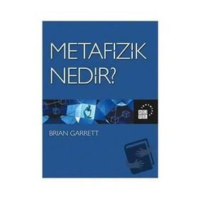 Metafizik Nedir? - Brian Garrett