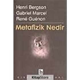 Metafizik Nedir? - Henri Bergson