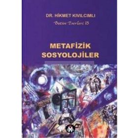 METAFIZIK SOSYOLOJILER - HIKMET KIVILCIMLI