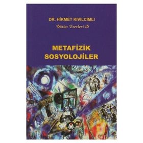 METAFIZIK SOSYOLOJILER - HIKMET KIVILCIMLI