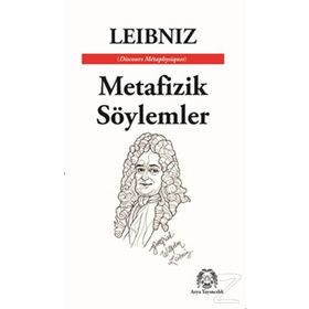 Metafizik Söylemler - Gottfried Wilhelm Leibniz