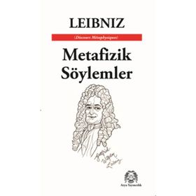 Metafizik Söylemler - Gottfried Wilhelm Leibniz