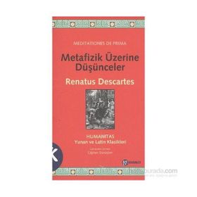 METAFIZIK ÜZERINE DÜŞÜNCELER - RENATUS DESCARTES