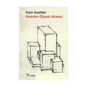 METAFOR OLARAK MIMARI DIL, SAYI, PARA - KOJIN KARATANI
