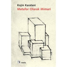 METAFOR OLARAK MIMARI DIL, SAYI, PARA - KOJIN KARATANI