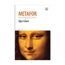 METAFOR VE ŞIIR DILININ YAPISAL ÖZELLIKLERI - OĞUZ CEBECI