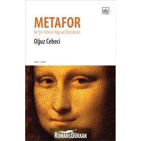 METAFOR VE ŞIIR DILININ YAPISAL ÖZELLIKLERI - OĞUZ CEBECI