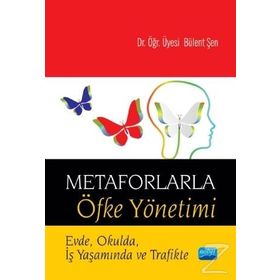 Metaforlarla Öfke Yönetimi - Bülent Şen
