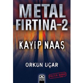 METAL FIRTINA 2 KAYIP NAAŞ - ORKUN UÇAR
