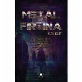 Metal Fırtına 3 Kızıl Kurt - Orkun Uçar
