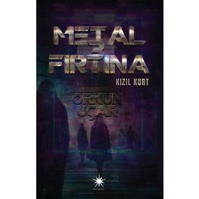 Metal Fırtına 3 Kızıl Kurt - Orkun Uçar
