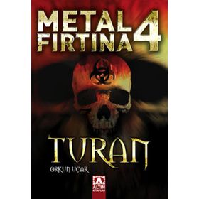 Metal Fırtına 4 Turan - Orkun Uçar