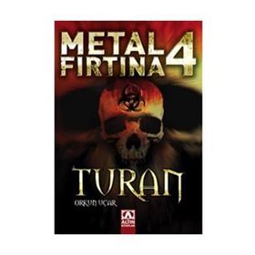 Metal Fırtına 4 Turan - Orkun Uçar
