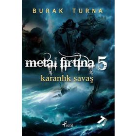 Metal Fırtına 5 Karanlıkları Savaşı - Burak Turna