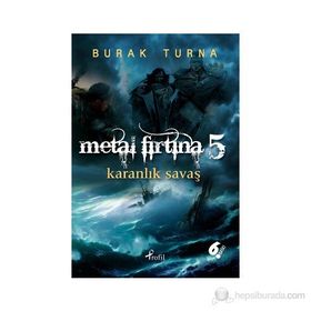 Metal Fırtına 5 Karanlıkları Savaşı - Burak Turna