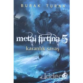 Metal Fırtına 5 Karanlıkları Savaşı - Burak Turna
