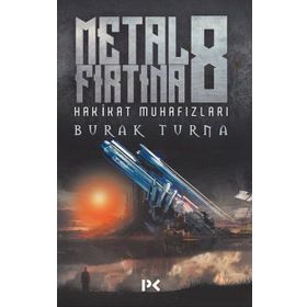 Metal Fırtına 8-Hakikat Muhafızları - Burak Turna
