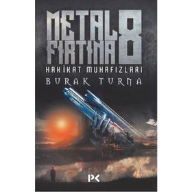 Metal Fırtına 8-Hakikat Muhafızları - Burak Turna