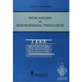 Metal Kaplama ve Elektrokimyasal Teknolojiler - A. Sezai Saraç