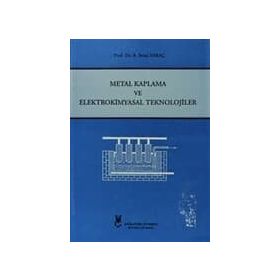 Metal Kaplama ve Elektrokimyasal Teknolojiler - A. Sezai Saraç