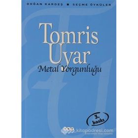 Metal Yorgunluğu - Tomris Uyar