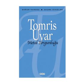 Metal Yorgunluğu - Tomris Uyar