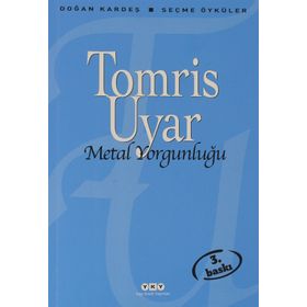 Metal Yorgunluğu - Tomris Uyar