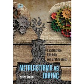 Metalaştırma - Kapitalist Sistemin Tüketime İkna Stratejisi - Beyzade Nadir Çetin