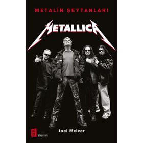 Metalin Şeytanları - Metallica - Joel McIver