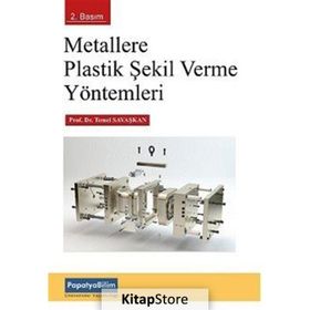 Metallere Plastik Şekil Verme Yöntemleri - Temel Savaşkan