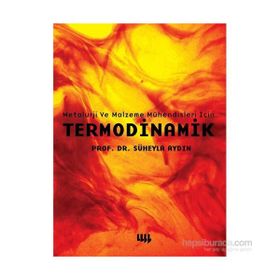 Metalurji ve Malzeme Mühendisleri İçin Termodinamik - Süheyla Aydın