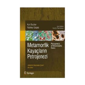 Metamorfik Kayaçların Petrojenezi - Rodney Grapes Kurt Bucher