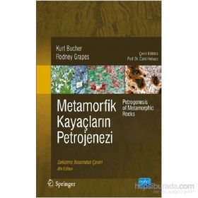 Metamorfik Kayaçların Petrojenezi - Rodney Grapes Kurt Bucher