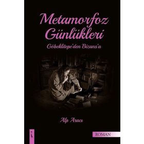 Metamorfoz Günlükleri - Alp Aracı