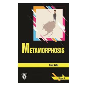 Metamorphosis - Stage 4 - Franz Kafka