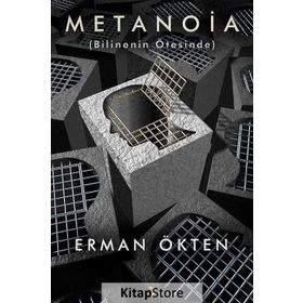Metanoia - Bilinenin Ötesinde - Erman Ökten