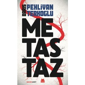 Metastaz - Barış Pehlivan Terkoğlu