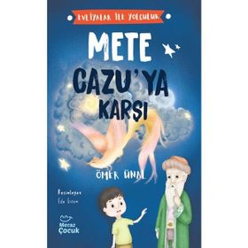 Mete Cazu'ya Karşı - Evliyalar İle Yolculuk - Ömer Ünal
