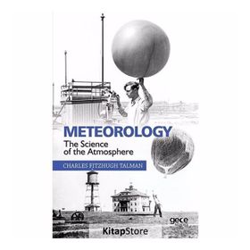 Meteorology-The Science of the Atmosphere - Charles Fitzhugh Talman