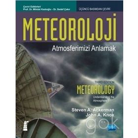Meteoroloji - Atmosferimizi Anlamak - John A. Knox,Steven Ackerman