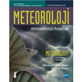 Meteoroloji - Atmosferimizi Anlamak - John A. Knox,Steven Ackerman