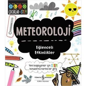 Meteoroloji Eğlenceli Etkinlikler: Yeni Başlayanlar İçin STEM Konularına Harika Bir Giriş
