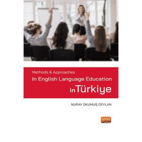 Methods Approaches in English Language Education in Türkiye Nuray Okumuş Ceylan