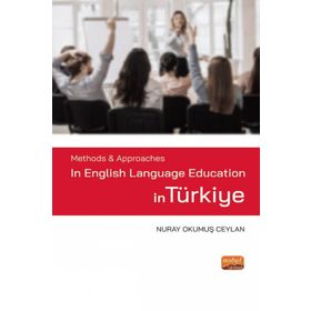 Methods Approaches in English Language Education in Türkiye Nuray Okumuş Ceylan