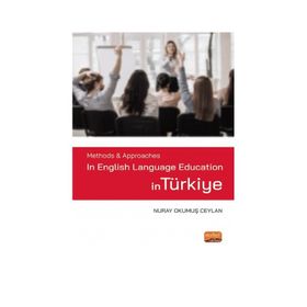 Methods Approaches in English Language Education in Türkiye Nuray Okumuş Ceylan