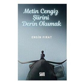 Metin Cengiz Şiirini Derin Okumak Engin Fırat