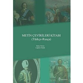 Metin Çevirileri Kitabı Türkçe - Rusça - Çiğdem Dadak Bahar Demir