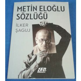 Metin Eloğlu Sözlüğü - İlker Şaguj