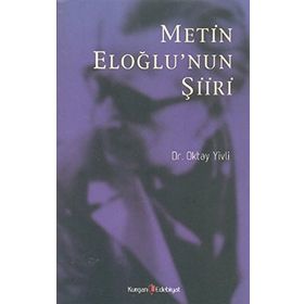 METIN ELOĞLUNUN ŞIIRI - OKTAY YIVLI